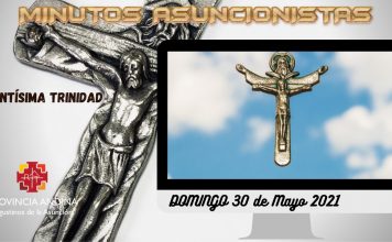 Minutos Asuncionistas – Domingo 30 de mayo 2021