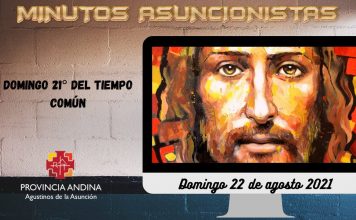 Minutos Asuncionistas – Domingo 22 de agosto 2021