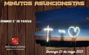 Minutos Asuncionistas – Domingo 15 de mayo 2022