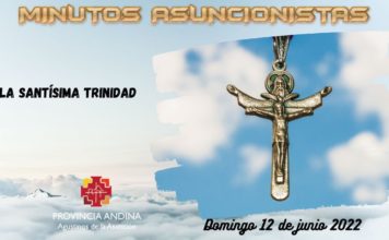 Minutos Asuncionistas – Domingo 12 de junio 2022